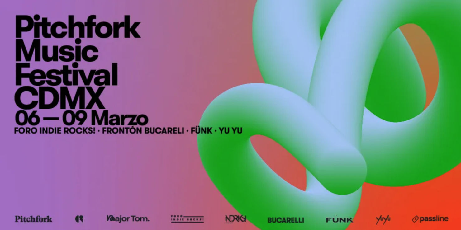Pitchfork Music Festival llega por primera vez a la CDMX y América Latina